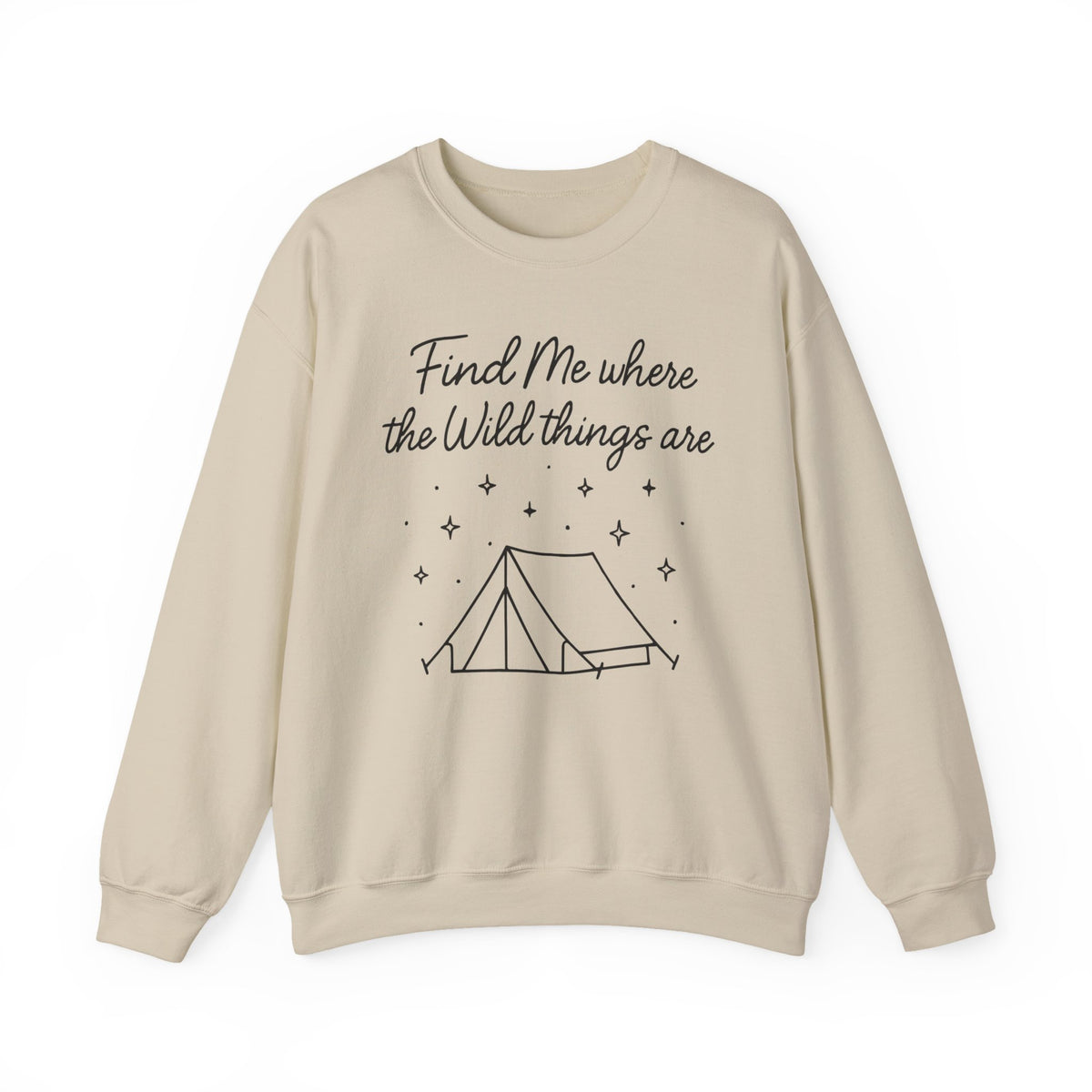 "Find Me Where the Wild Things Are" Tent Camping Starry Sky Crewneck Sweatshirt