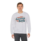"Easily Distracted by Birds" Crewneck Sweatshirt Birdwatcher Pullover