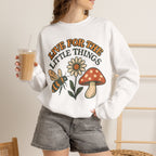 "Live For The Little Things" Bee, Daisy & Mushroom Retro Nature Design Crewneck Sweatshirt