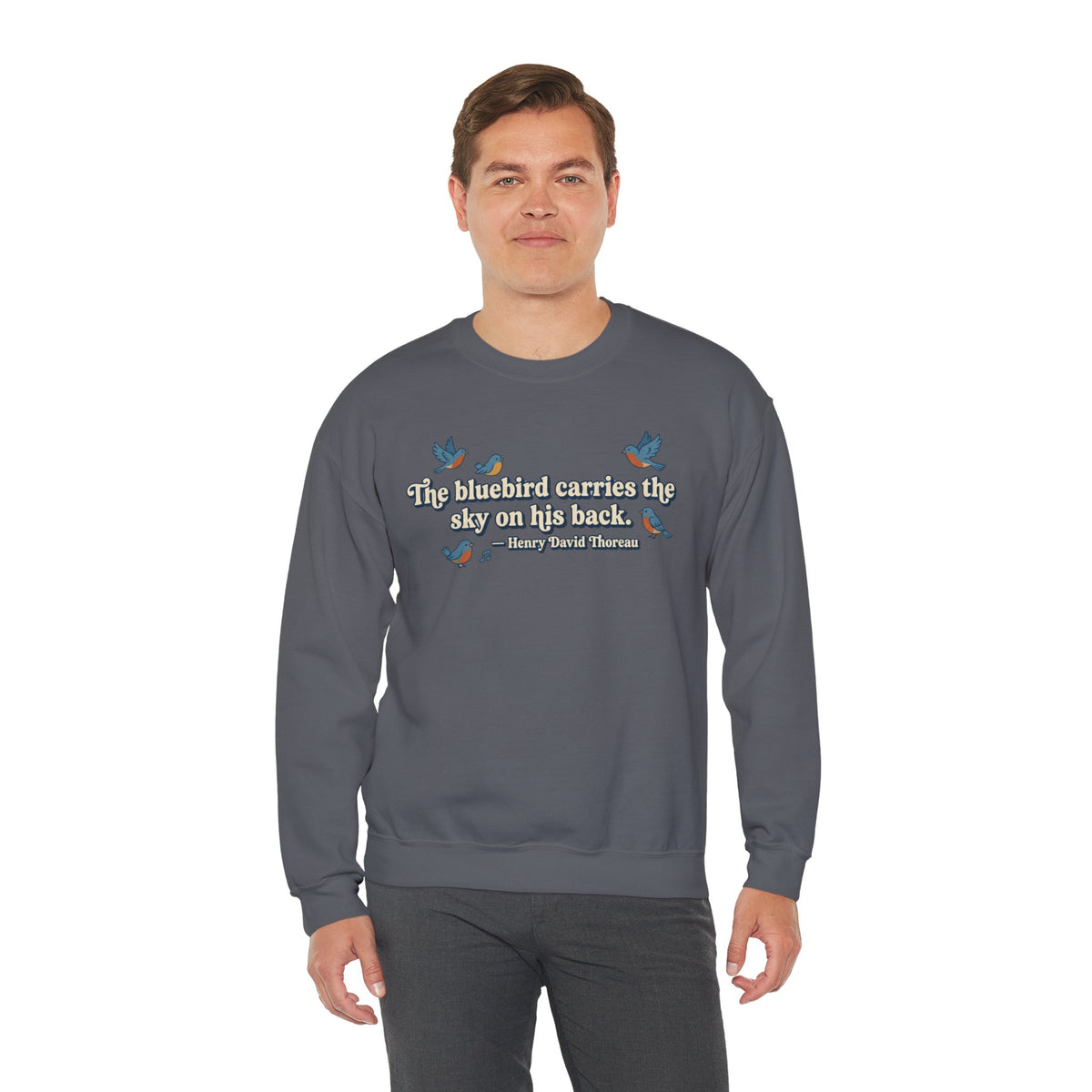 "The bluebird carries the sky on his back" Cozy Bluebird Graphic Thoreau Quote Crewneck Sweatshirt