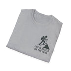 "Life Is Better On The Trail" T-Shirt