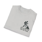 "Life Is Better On The Trail" T-Shirt