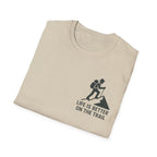 "Life Is Better On The Trail" T-Shirt