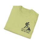 "Life Is Better On The Trail" T-Shirt