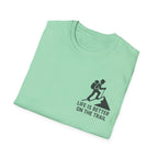 "Life Is Better On The Trail" T-Shirt